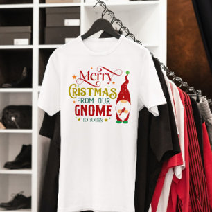 Vrolijk kerstfeest van onze gnoom naar de jouwe t-shirt