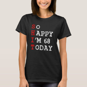 Vrolijk me 68 van vandaag oud 68ste verjaardag t-shirt