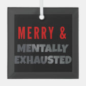 Vrolijk & Mentaal Uitgeput – Grappige Gothmas Glas Ornament (Voorkant)