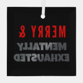 Vrolijk & Mentaal Uitgeput – Grappige Gothmas Glas Ornament (Achterkant)