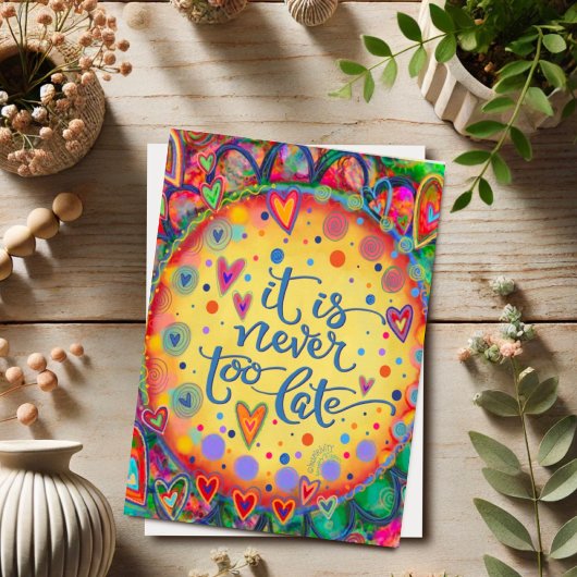 Vrolijk nooit te laat inspirerende aanmoediging kaart