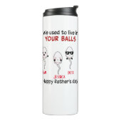 Vrolijk Vaderdag dat we in je ballen leefden Thermosbeker (Gedraaid links)