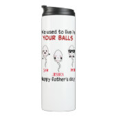 Vrolijk Vaderdag dat we in je ballen leefden Thermosbeker (Geroteerd rechts)