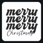 Vrolijk Vrolijk Vrolijk Kerstfeest Zwart en Wit Vierkante Sticker<br><div class="desc">Vrolijk vrolijk kerstfeest in zwart-wit retro lettertype.</div>