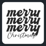 Vrolijk Vrolijk Vrolijk Kerstfeest Zwart en Wit Vierkante Sticker<br><div class="desc">Vrolijk vrolijk kerstfeest in zwart-wit retro lettertype.</div>