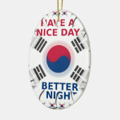 Vrolijke "Have a Nice Day" Koreaanse vlag Art ontw Keramisch Ornament (Links)