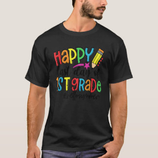 Vrolijke laatste dag van de eerste klas van de sch t-shirt