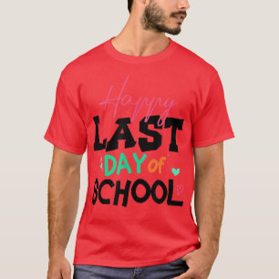 Vrolijke laatste dag van het Kinder schoollerarenA T-shirt