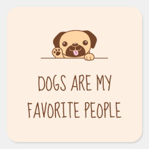 Vrolijke Pug Dog Peking boven Quote Vierkante Sticker