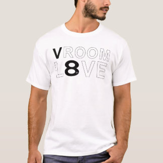 Vroom Love Funny V8 T-shirt