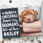 Vrory kerstfeest Funny Modern Pet Aangepaste foto Feestdagenkaart<br><div class="desc">Het ontwerp is samengesteld uit een donkere achtergrond met een grappig bericht — "Vrolijk Kerstfeest van mijn Hoomans" Om uw foto te richten, unmask het fotomalplaatje door te klikken unmask knoop. Zodra de foto wordt gericht, selecteer de vorm van SVG en uw foto, dan klik masker. Hier te vinden op:...</div>