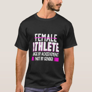 Vrouw atleet jurylid door Achievet niet gender fun T-shirt