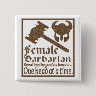Vrouw Barbarian Vierkante Button 5,1 Cm