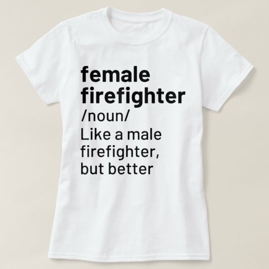 Vrouw brandweerdienst Definitie Funny Fibranding T T-shirt (Design voorkant)