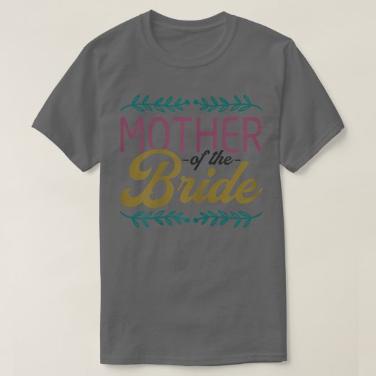 Vrouw bruid moeder van de bruid 1356 t-shirt (Design voorkant)