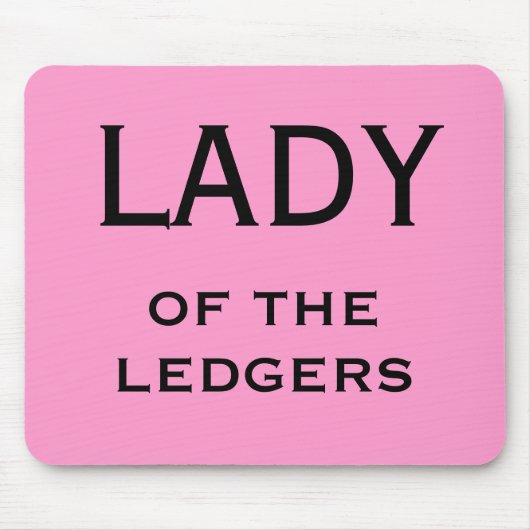 Vrouw CFO FD Funny Nickname - Lady of the Ledgers Muismat (Voorkant)