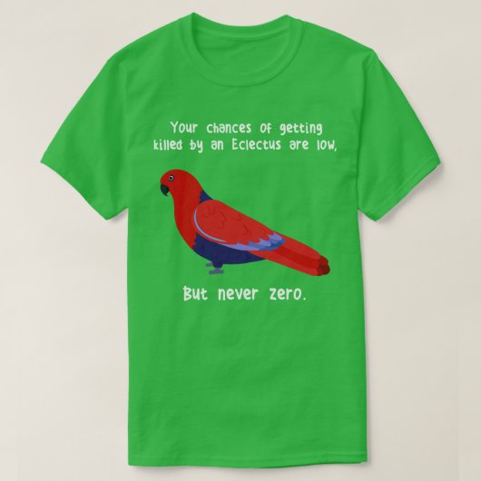 Vrouw Eclectus Parrot Nooit Zero T-shirt (Design voorkant)