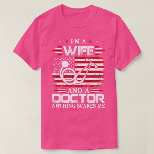 Vrouw en dokter Niets schrikt me Dokter Gift Doct T-shirt (Design voorkant)