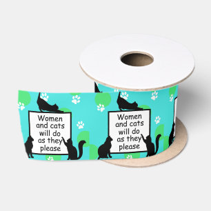Vrouw en Katten zullen doen wat zij willen Satijnen Lint
