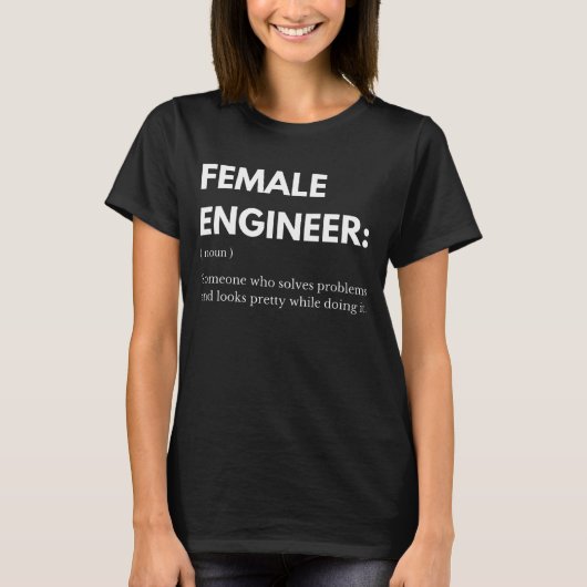 Vrouw Engineer iemand die problemen oplost grappig T-shirt (Voorkant)