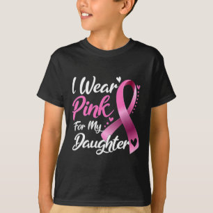 Vrouw Ik Draag roze voor mijn dochter borstkanker. T-shirt