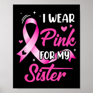Vrouw Ik Draag roze voor mijn zus borstkanker prij Poster