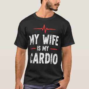 Vrouw Is Mijn Cardio Grappige Echtgenoot Getrouwde T-shirt