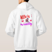 Vrouw is mijn Valentijn - Romantische Valentijnsda Hoodie (Achterkant)