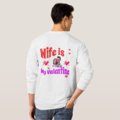 Vrouw is mijn Valentijn - Romantische Valentijnsda T-shirt (Achterkant volledig)