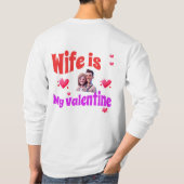 Vrouw is mijn Valentijn - Romantische Valentijnsda T-shirt (Achterkant)