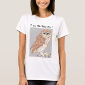 Vrouw is T-Shirt ik ben The Wise One! Spotoraal (Voorkant)