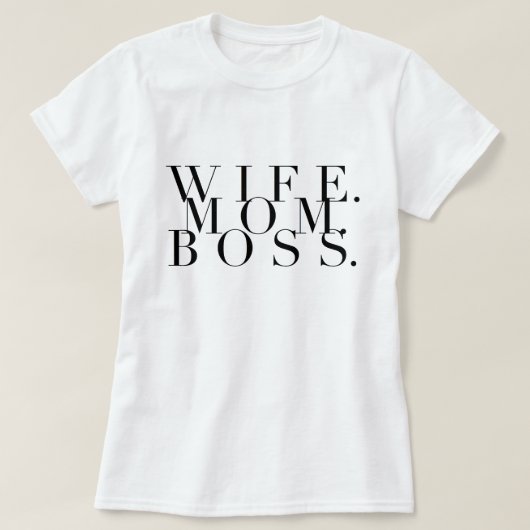 Vrouw. Mam. Baas. Chic Typography T-shirt (Design voorkant)