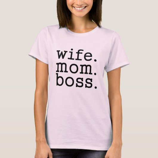 Vrouw Mam Boss Funny Gezegde T-shirt (Voorkant)