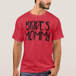 Vrouw Minimal Grappige Uitdrukking Bruid Moeder T-shirt