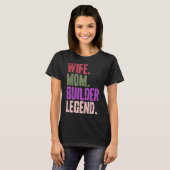 Vrouw Moeder Bouwer Moeder 1 T-shirt (Voorkant volledig)