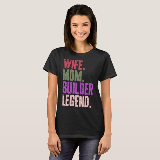 Vrouw Moeder Bouwer Moeder 1 T-shirt (Voorkant volledig)