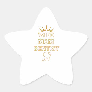 Vrouw Moeder grappige Tandarts Beroep Cadeau Ster Sticker