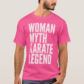 Vrouw Myth Karate Legend T-shirt (Voorkant)