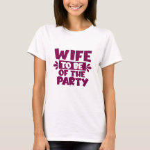 Vrouw om van het feest te zijn - bruiloft T-shirt