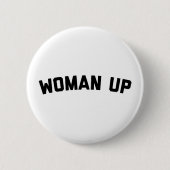 Vrouw omhoog Funny Quote Ronde Button 5,7 Cm (Voorkant)