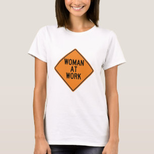 Vrouw op het werk Shirt - Funny Feminist Gift