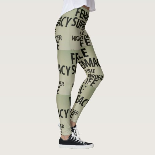 VROUW SUPREMACIE IS DE NATUURLIJKE VOLGORDE VAN HE LEGGINGS (Rechts)