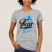 Vrouw Surfer Angst No Wave Women's Surfen T-shirt (Voorkant)