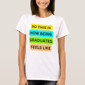 Vrouw T-shirt wit SO_THIS_IS_HOW_BEING_GRADUATED (Voorkant)