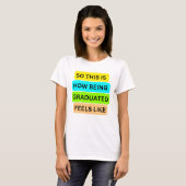 Vrouw T-shirt wit SO_THIS_IS_HOW_BEING_GRADUATED (Voorkant volledig)