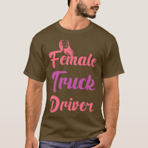 Vrouw Truck Driver Funny Automobile Lover Jokes T-shirt