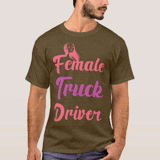 Vrouw Truck Driver Funny Automobile Lover Jokes T-shirt