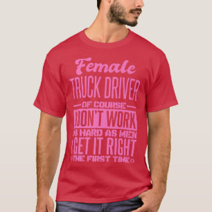 Vrouw Truck Driver krijgt het voor het eerst juist T-shirt