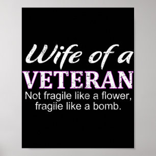 Vrouw van een veteraan niet fragiel als een bloem  poster
