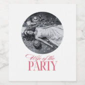 Vrouw van het feest ontwerp | Bruidsfeest Wijn Etiket (Enkel label)